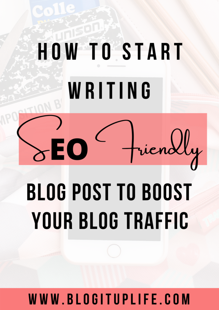 How To Start Writing SEO Freindly Blog Post To Boost Your Blog Traffic Pin image