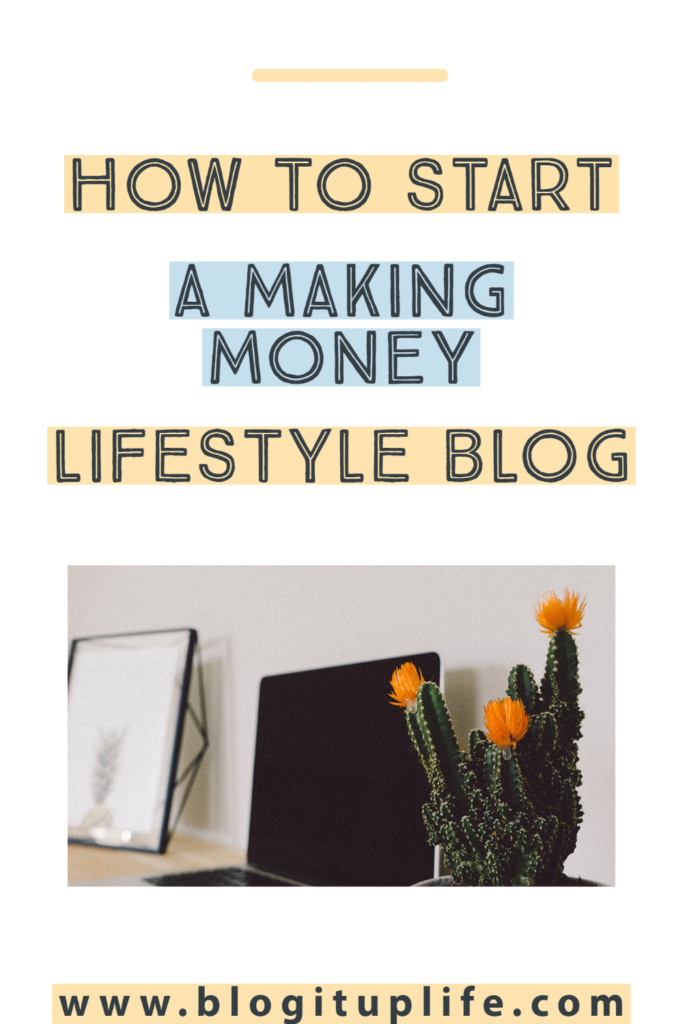 how to start a money making lifestyle blog