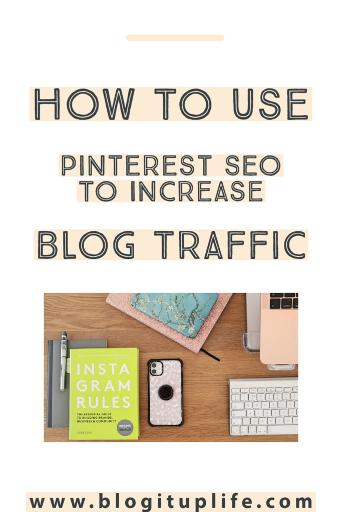 how to use Pinterest SEO to increase blog traffic