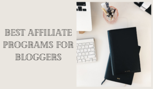 best affiliate programs for bloggers