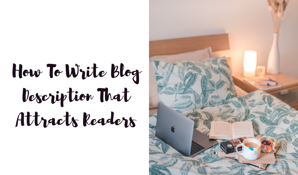 How To Write Blog Description That Attracts Readers
