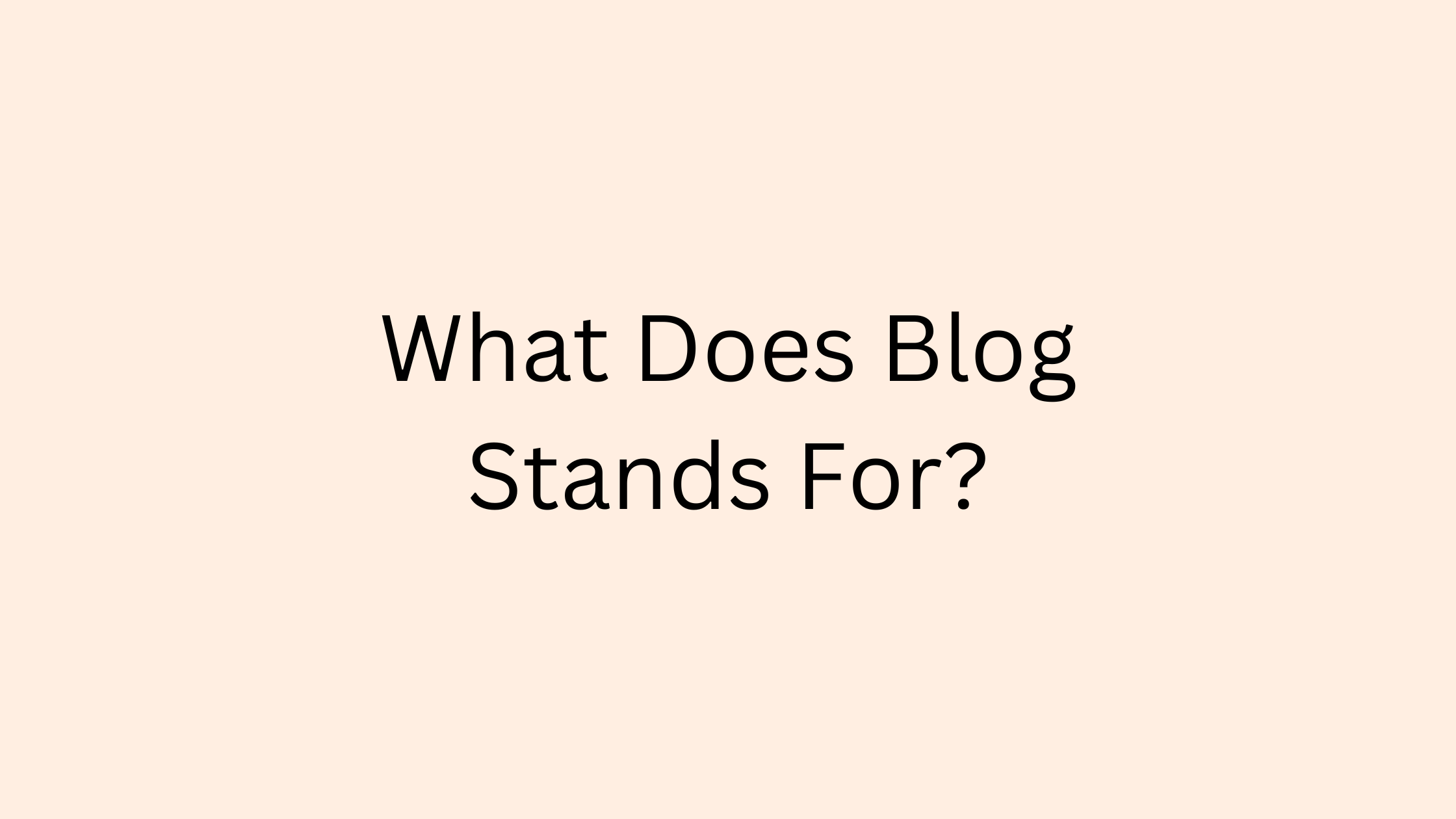 What Does Blog Stand For