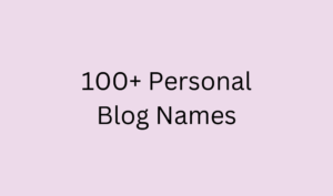 100-Personal-Blog-Names