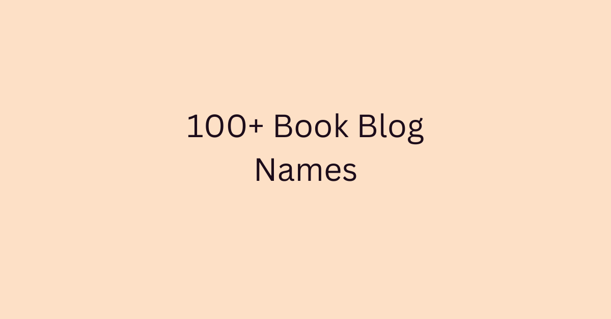 100+ Book Blog Names