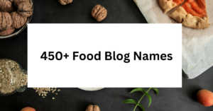 450+ Food Blog Names