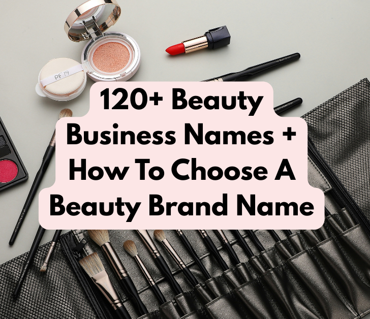 120+ Beauty Business Names