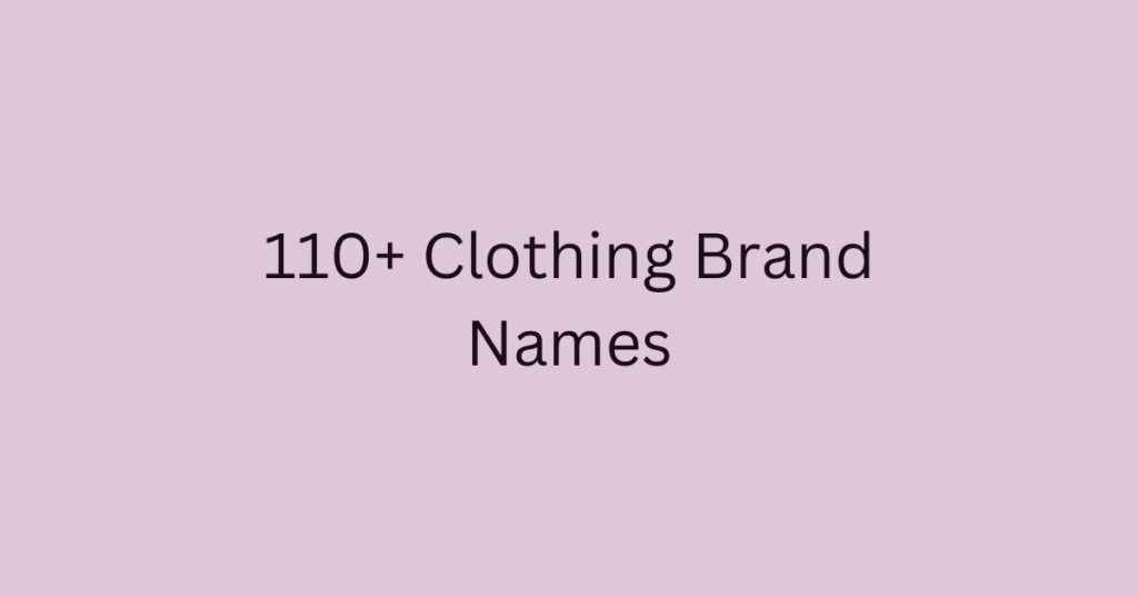110+ Clothing Brand Names