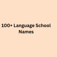 100+ Language School Names