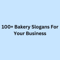 100+ Bakery Slogans For Your Business