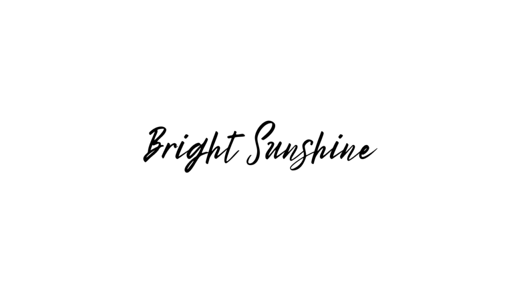 Bright Sunshine