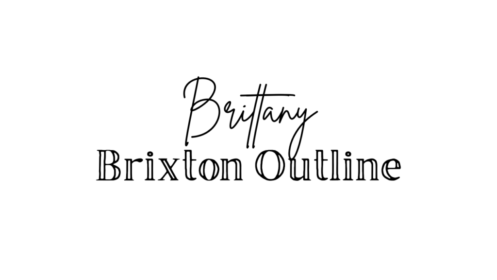 Brittany + Brixton Outline
