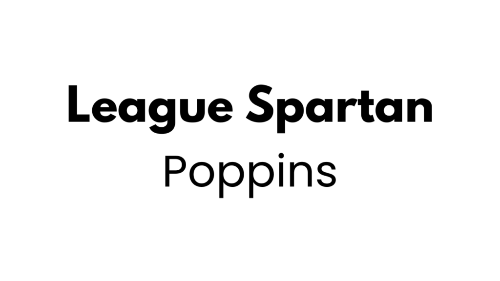 League Spartan + Poppins