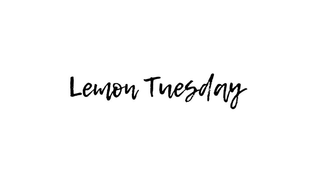 Lemon Tuesday