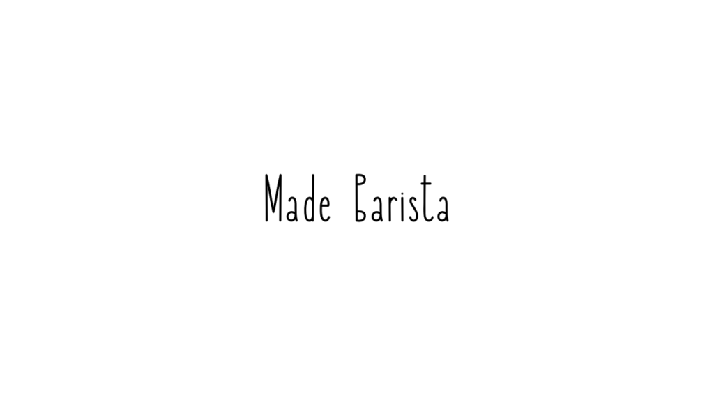 Made Barista