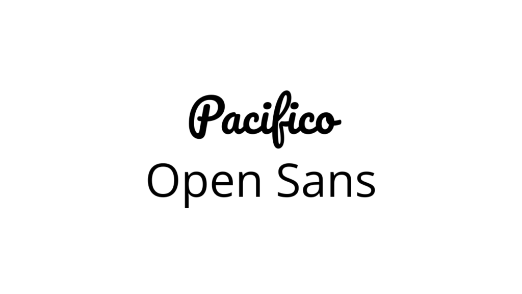 Pacifico + Open Sans