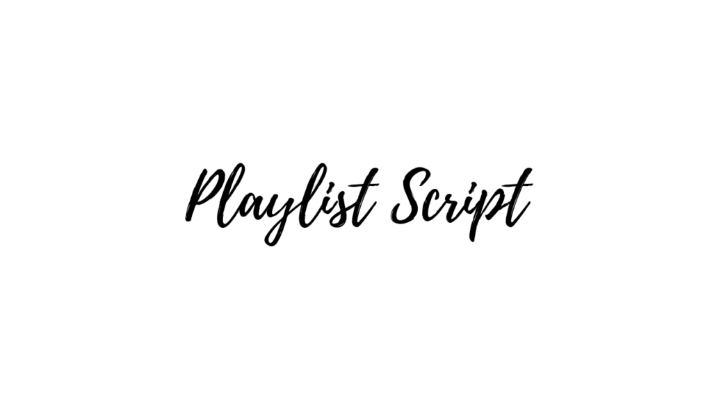 Playlist Script