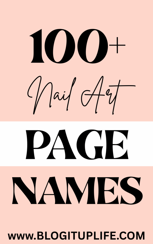 100+ Nail Art Page Names