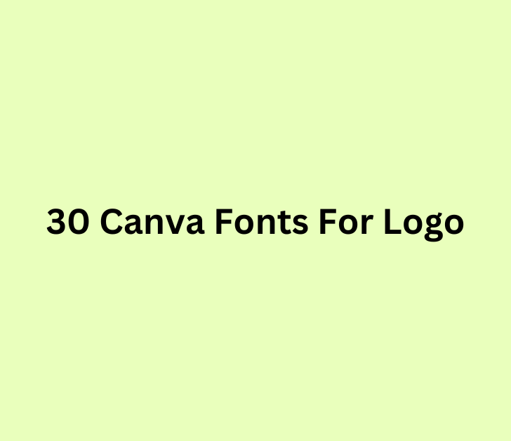 30 Canva Fonts For Logo