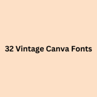 32 Vintage Canva Fonts