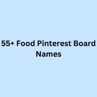 55+ Food Pinterest Board Names