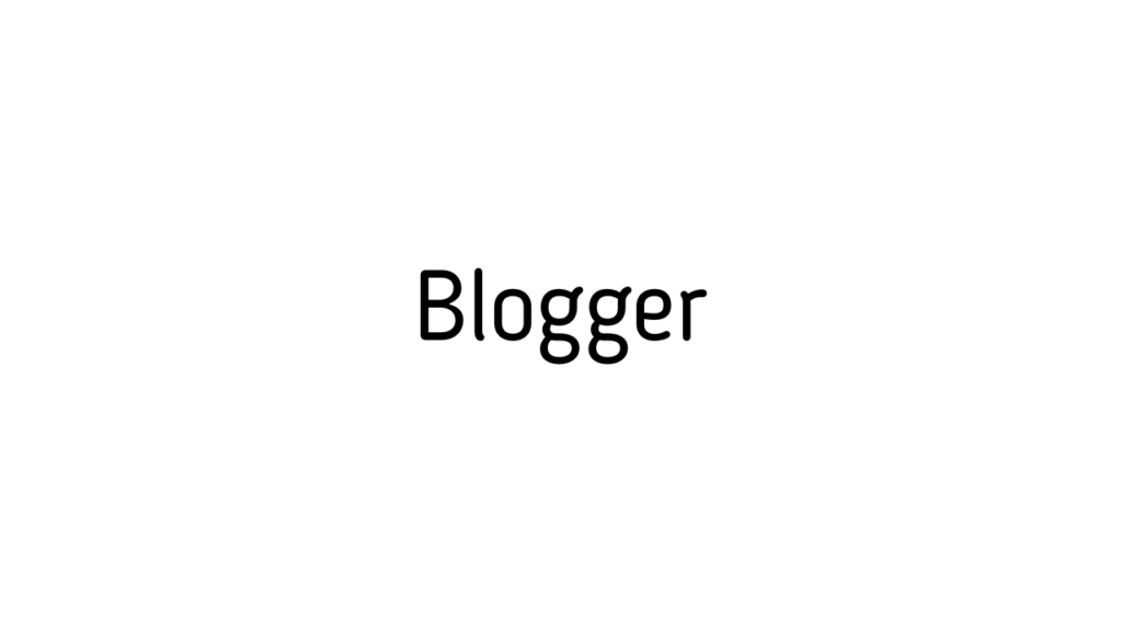 Blogger