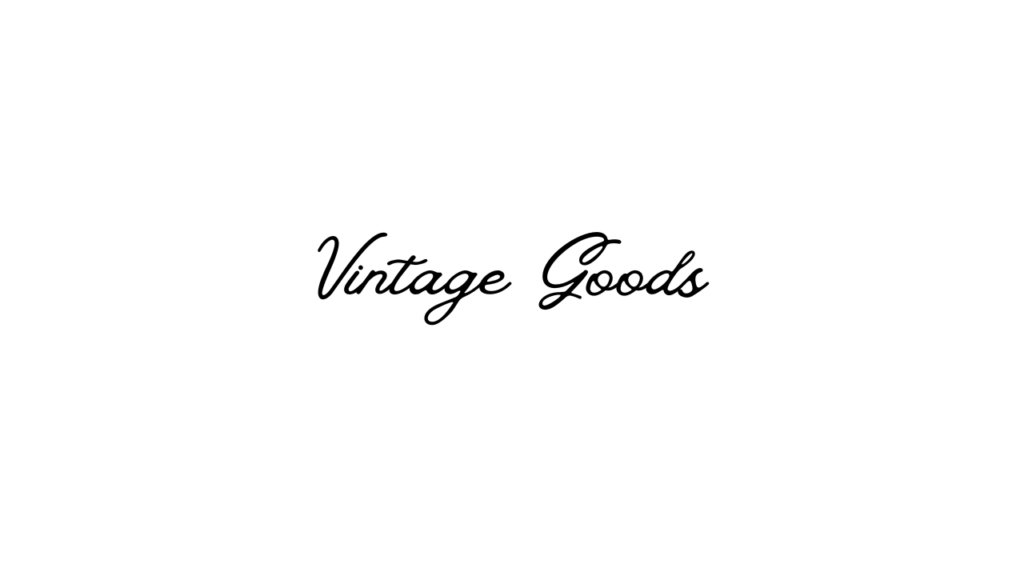 Vintage Goods