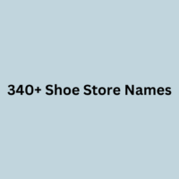 340+ Shoe Store Names