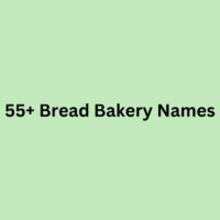55+ Bread Bakery Names