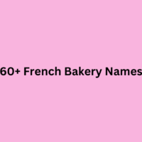 60+ French Bakery Names