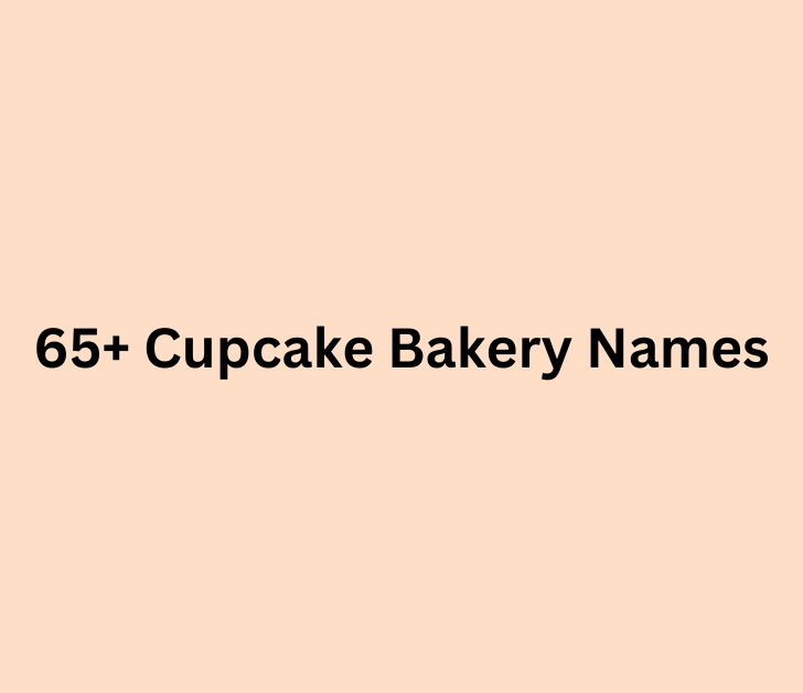 65+ Cupcake Bakery Names