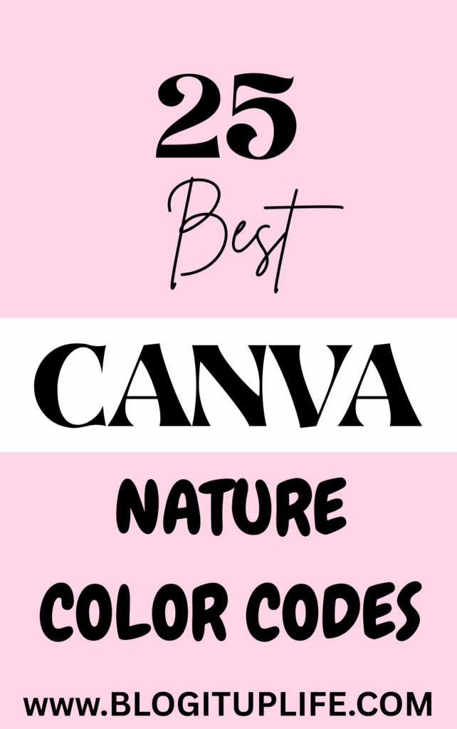 25 Best Canva Nature Color Codes