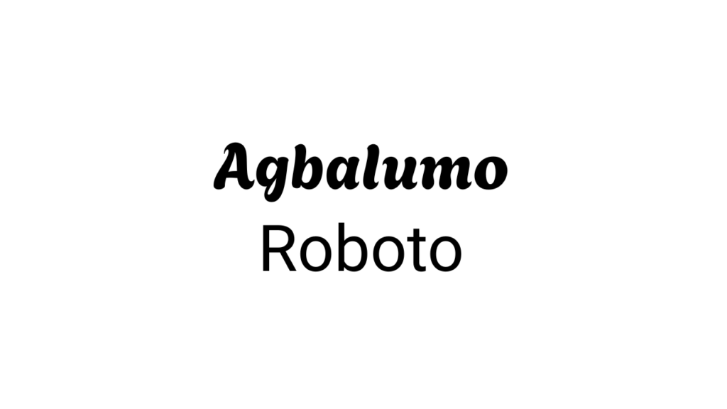 Agbalumo And Roboto
