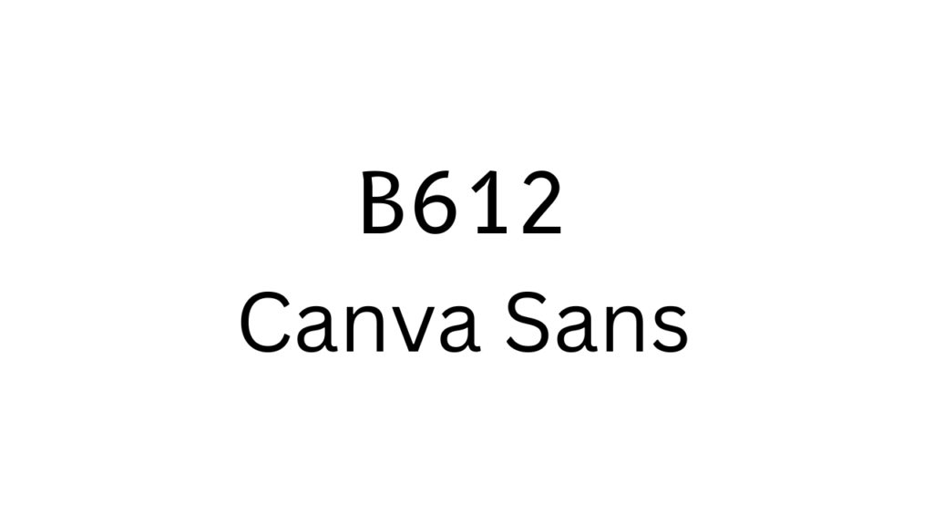 B612 And Canva Sans