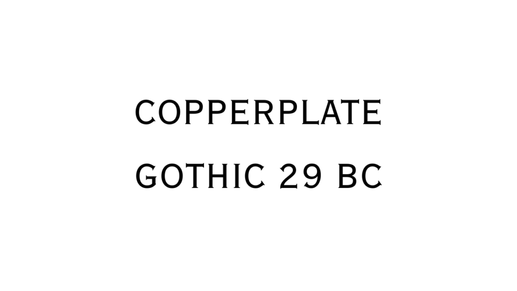 Copperplate Gothic 29 BC