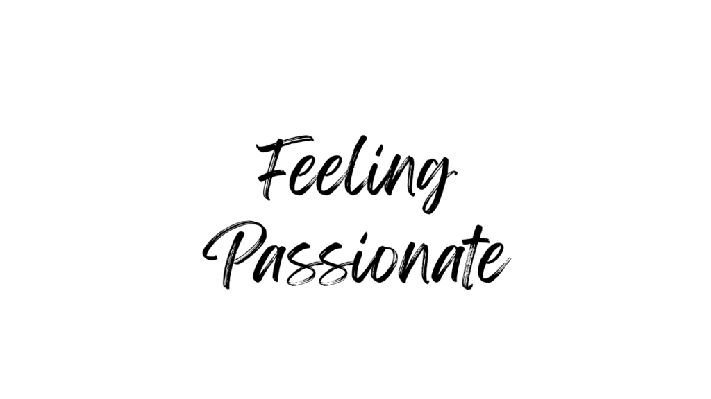 Feeling Passionate