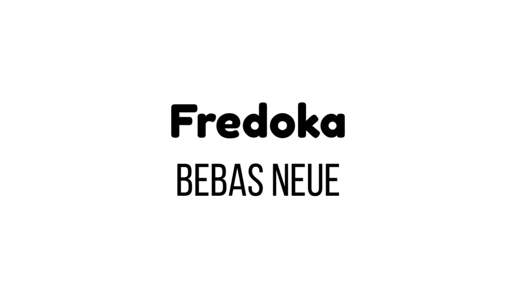 Fredoka And Bebas Neue