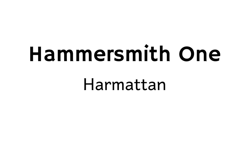 Hammersmith One And Harmattan