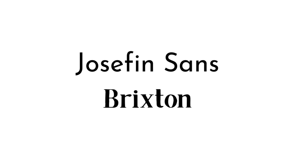  Josefin Sans And Brixton
