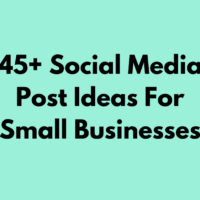 45+ Social Media Post Ideas For Small Businesses