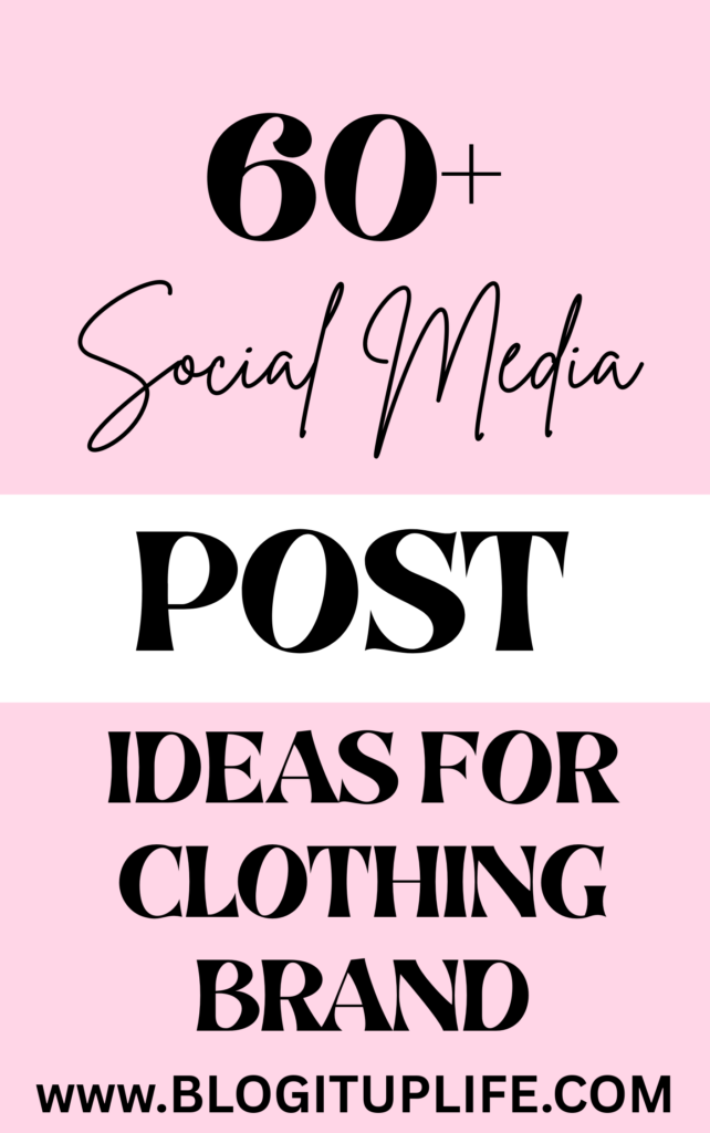 60+ Social Media Post Ideas For Clothing Brand
