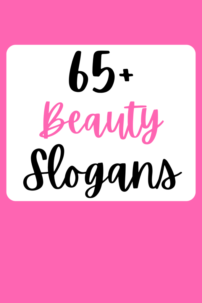 65+ Beauty Slogans