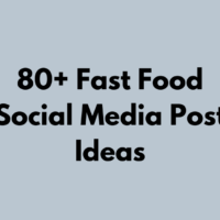80+ Fast Food Social Media Post Ideas