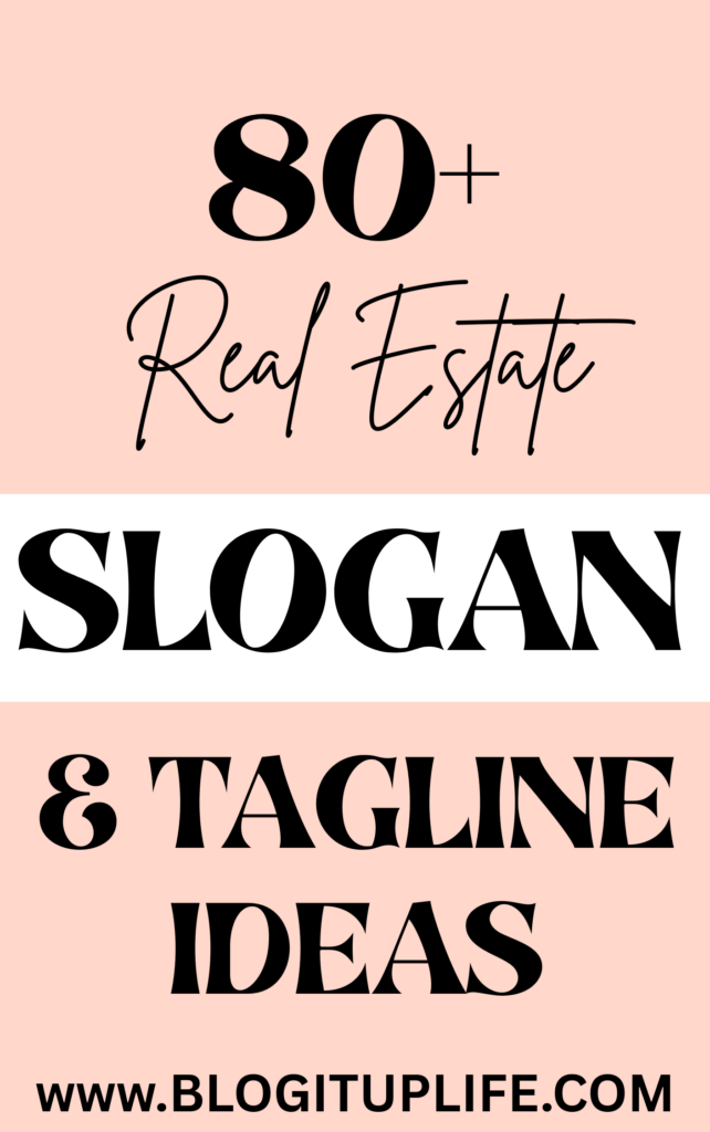 80+ Real Estate Slogan And Tagline Ideas