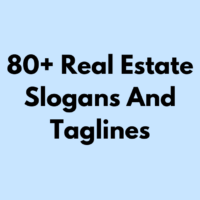 80+ Real Estate Slogans And Taglines