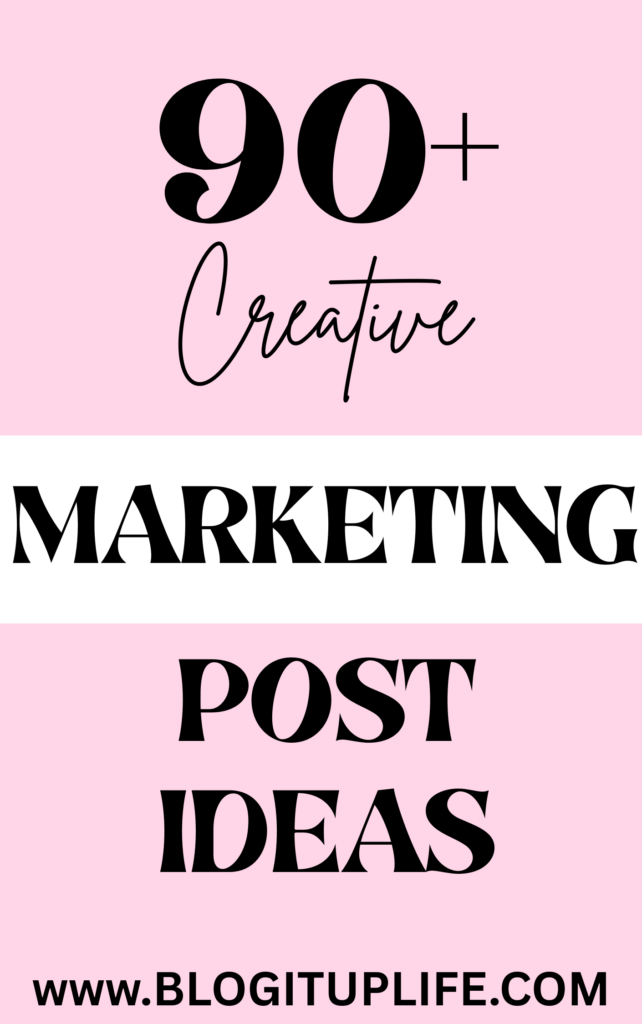 90+ Creative Marketing Post Ideas