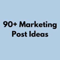 90+ Marketing Post Ideas