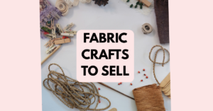 FABRIC CRAFTS TO SELL