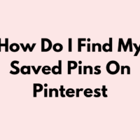 How Do I Find My Saved Pins On Pinterest