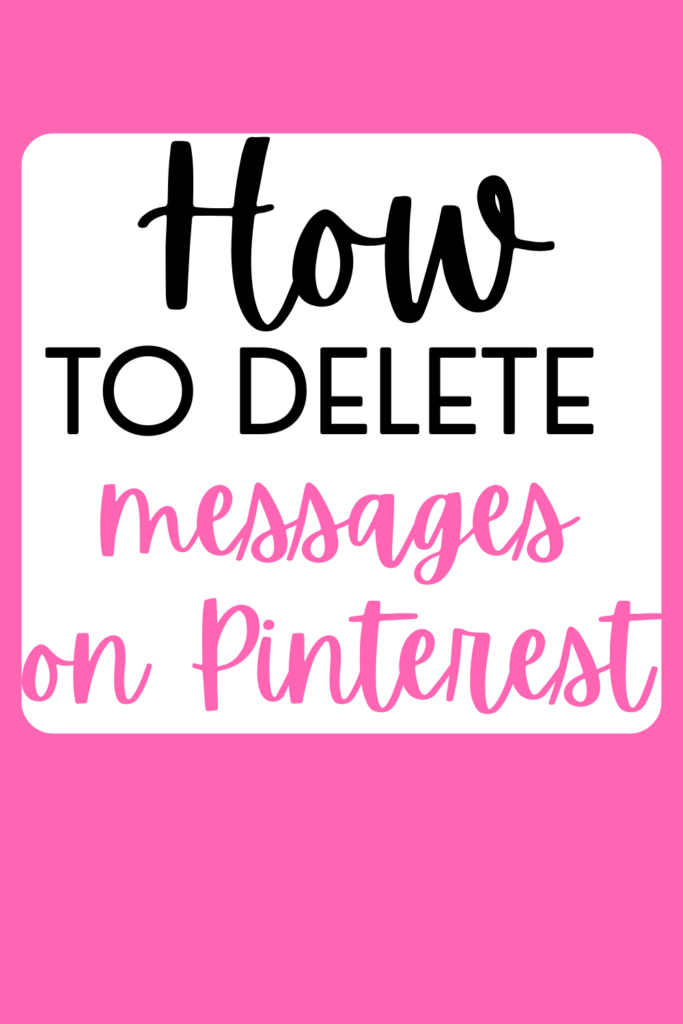 delete messages on Pinterest