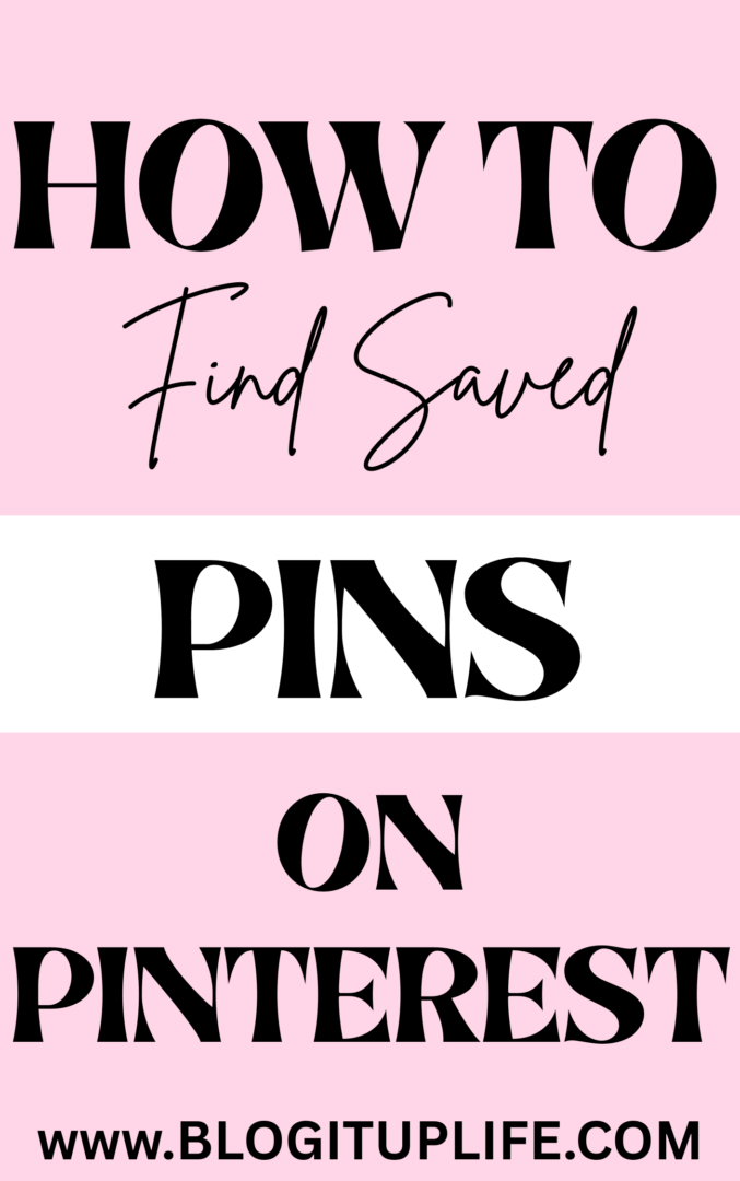 How Do I Find My Saved Pins On Pinterest - BlogItUplife